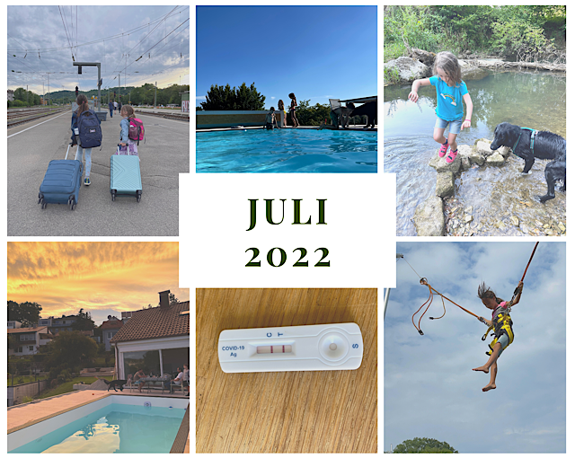 Monatsrückblick Juli 2022 – Urlaub und Corona