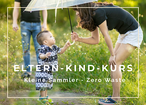 Eltern-Kind-Kurs: Kleine Sammler – Zero Waste ab Krabbelalter