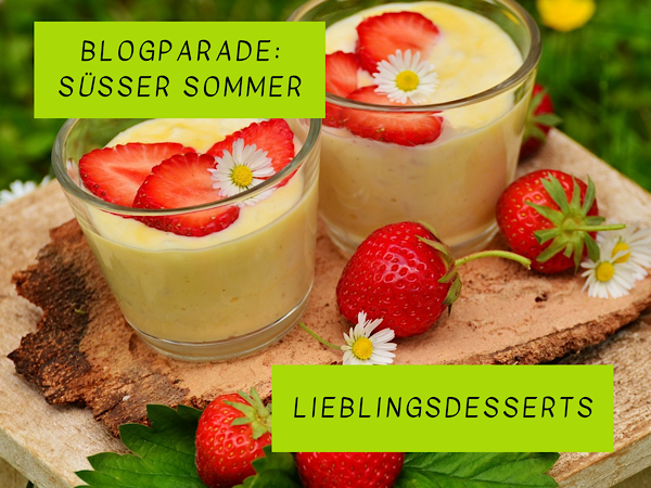 Blogparade: Süßer Sommer – Mein liebstes Sommer-Dessert